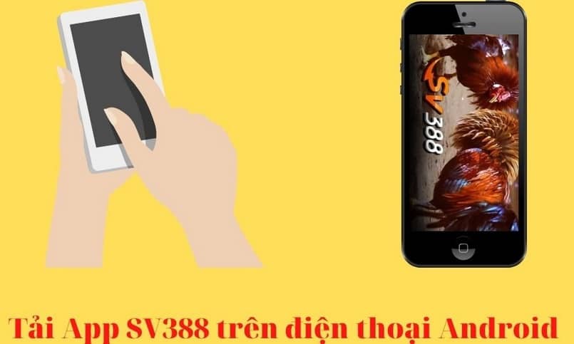 Tải app SV388 cho Android Tải app SV388 cho Android