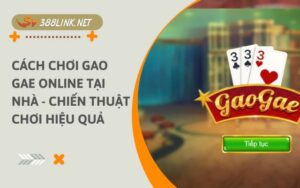 cách chơi gao gae